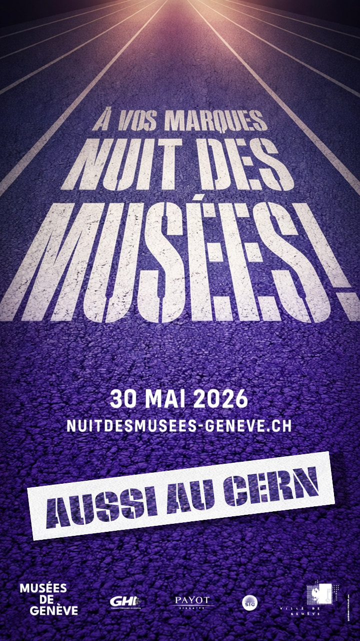 Affiche pour la « Nuit des Musées » du 30 mai 2026, dans un style inspiré d’une piste de course avec un texte en gras. Inclut un site web et la mention « Aussi au CERN » en bas. V